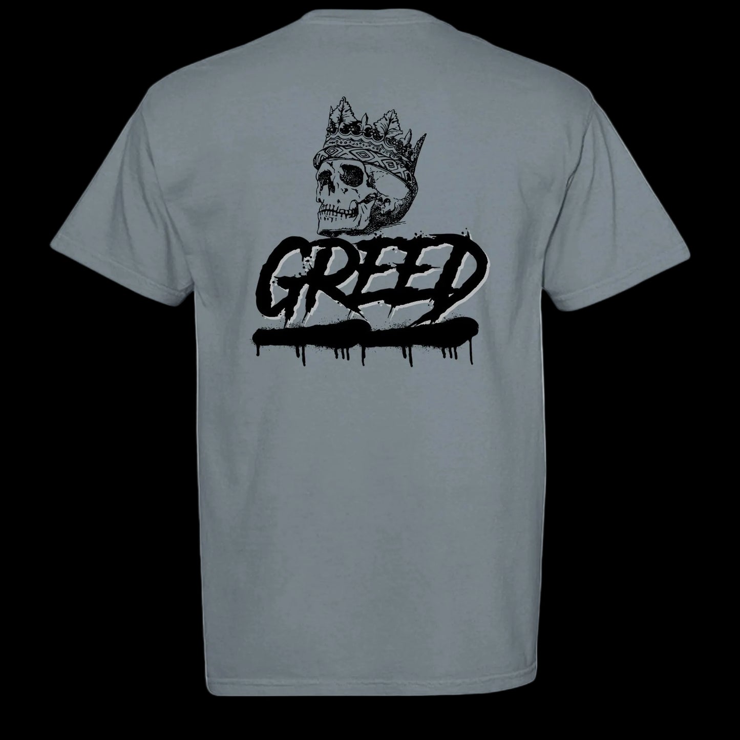 Gray t-shirt with a skull wearing a crown and the word 'Greed' on the back.